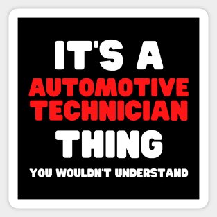 It's A Automotive Technician Thing You Wouldn't Understand Sticker